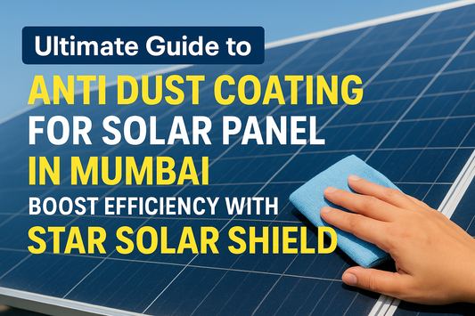  Anti Dust Coating for Solar Panel in Mumbai