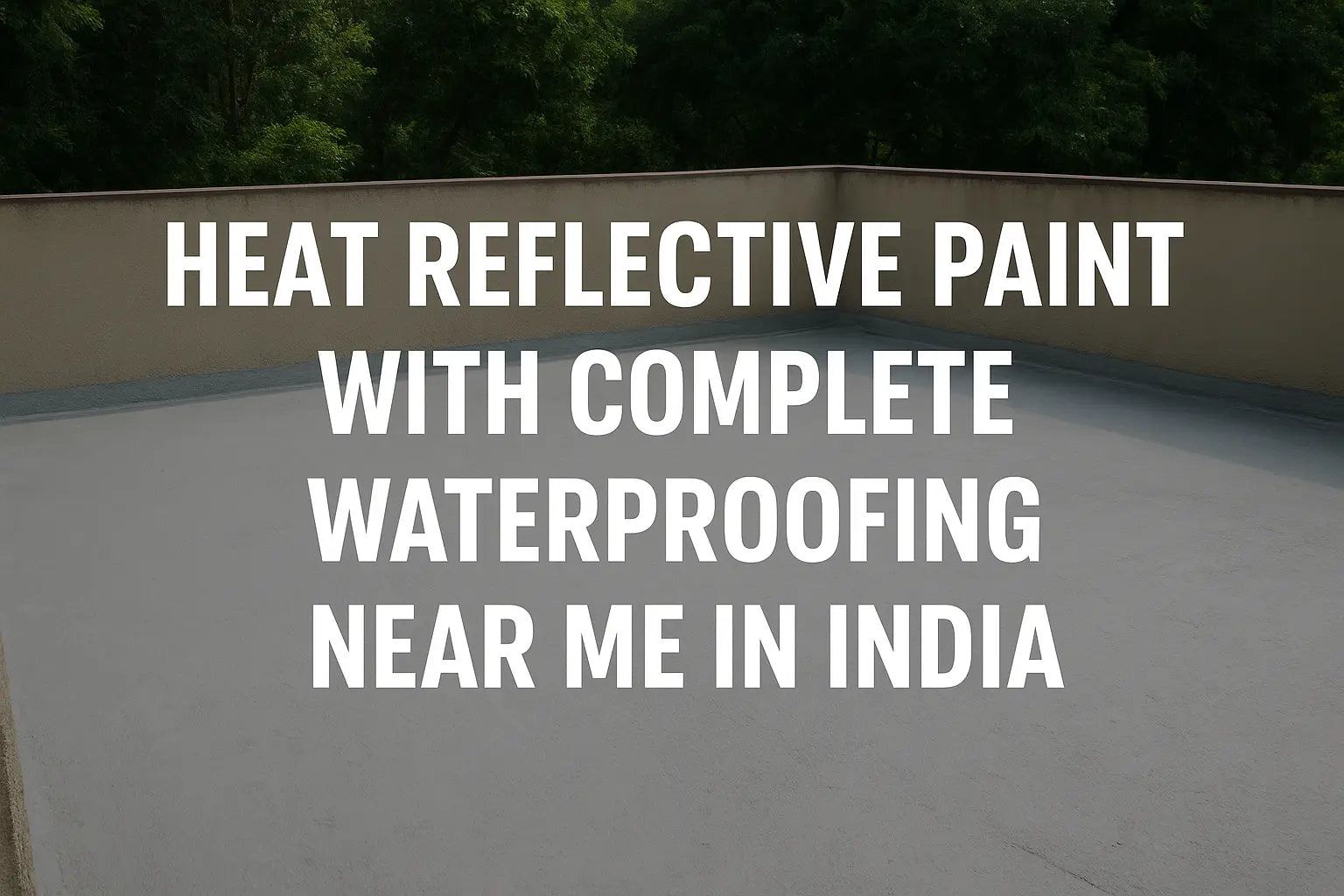 Heat Reflective Paint With Complete Waterproofing Near Me In India