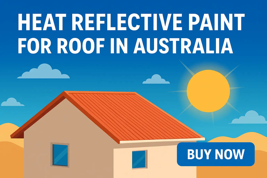 Heat Reflective Paint for Roof in Australia - Your Best Summer Cooling Partner