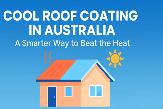 Cool Roof Coating in Australia - A Smarter Way to Beat the Heat