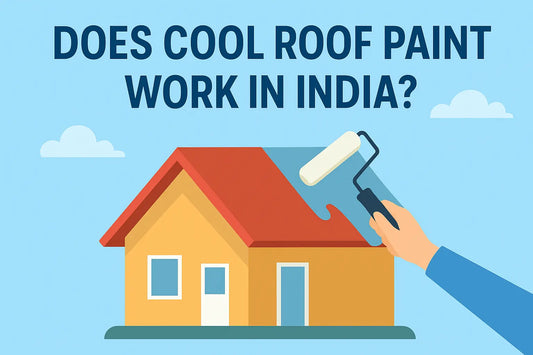 Does Cool Roof Paint Work in India? Here's the Truth You Should Know