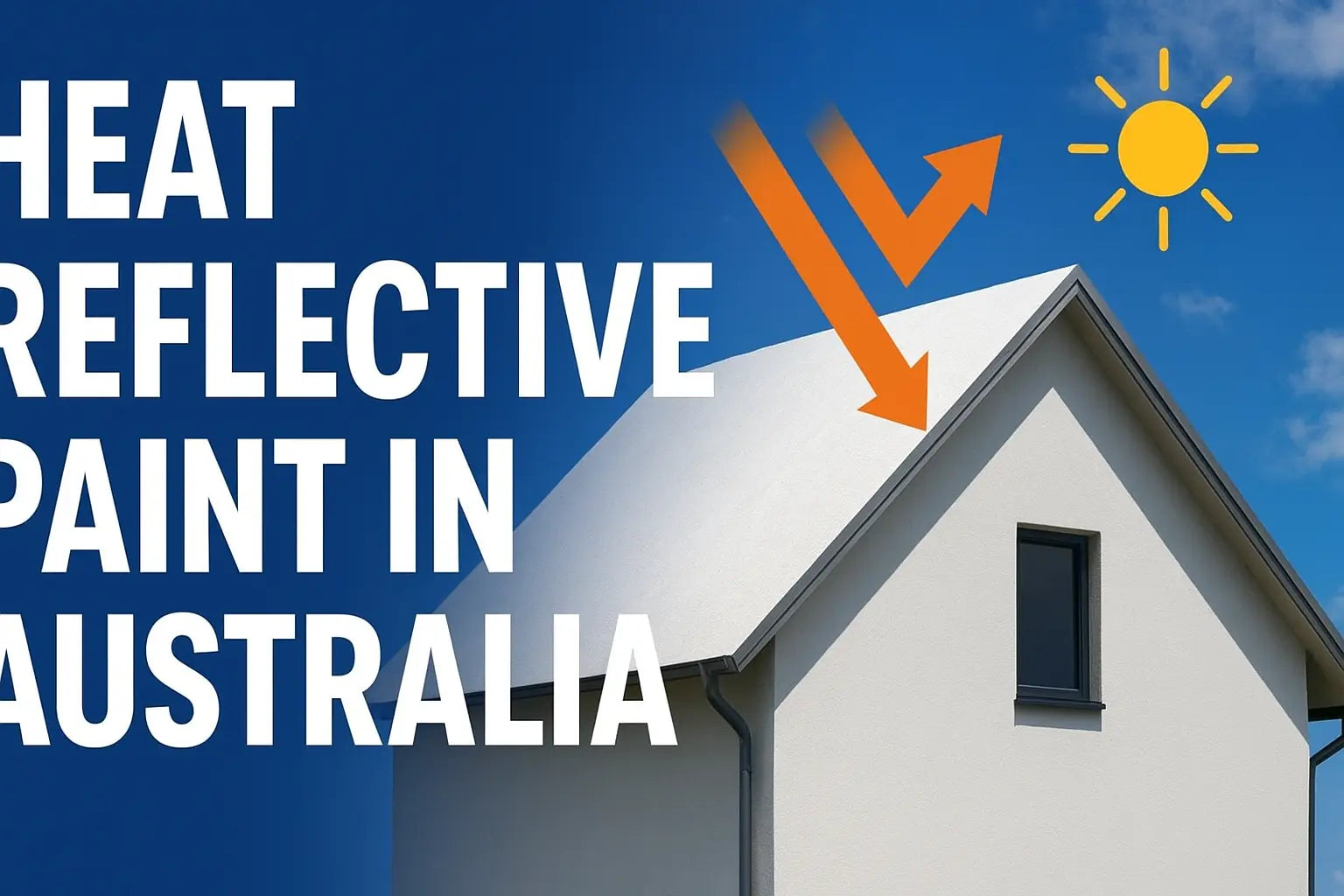 Heat Reflective Paint in Australia: The Smarter Way to Stay Cool