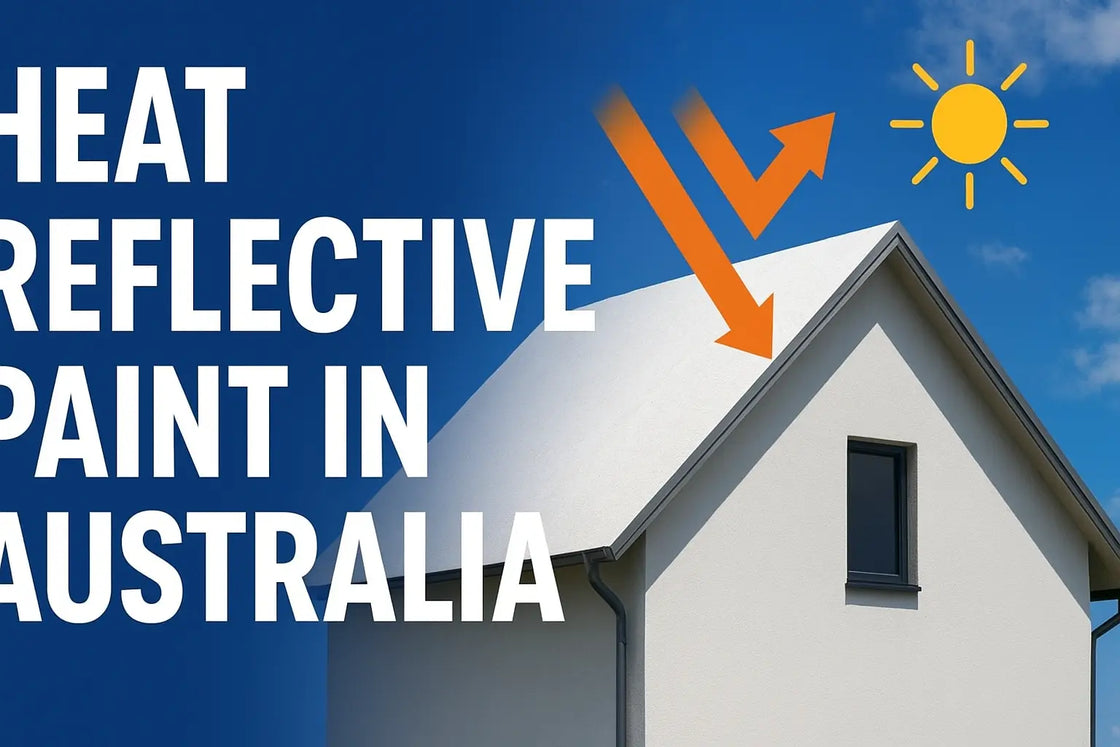 Heat Reflective Paint in Australia: The Smarter Way to Stay Cool