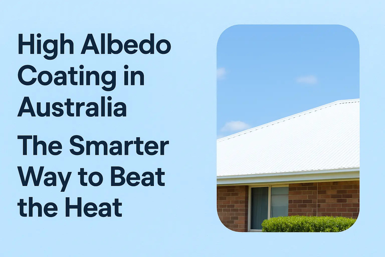 High Albedo Coating in Australia: The Smarter Way to Beat the Heat