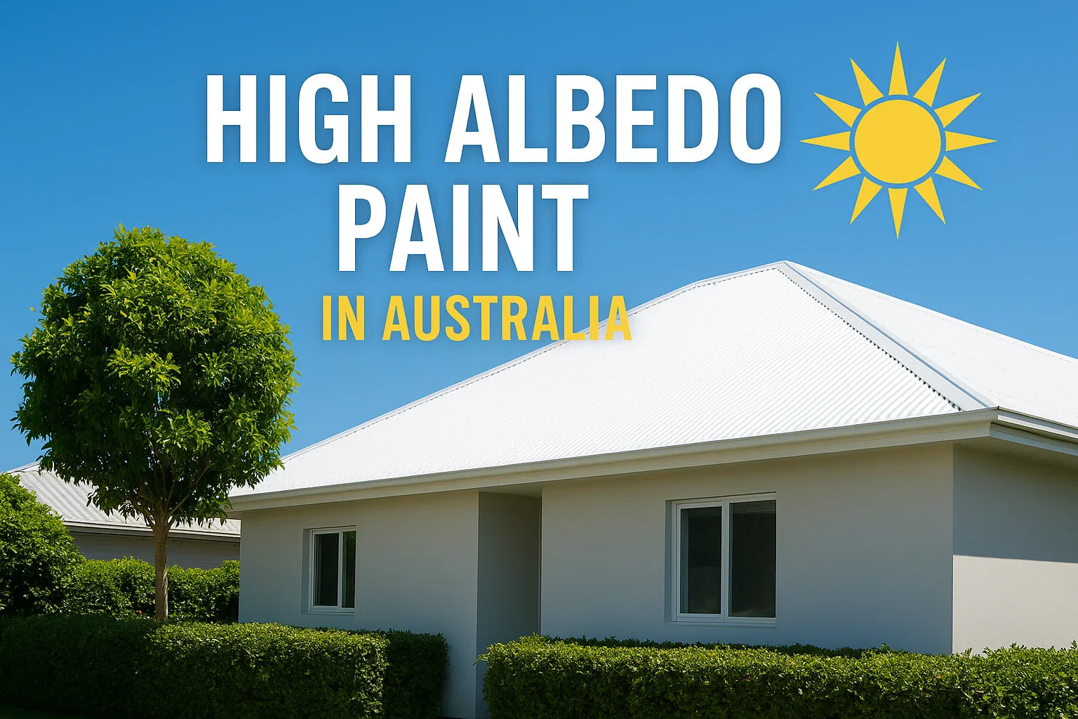 High Albedo Paint in Australia - The Smart Way to Beat the Heat
