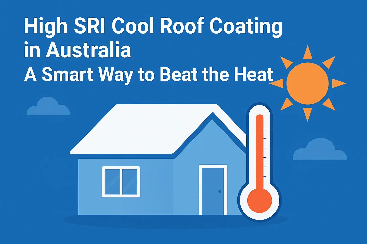 High SRI Cool Roof Coating in Australia: A Smart Way to Beat the Heat