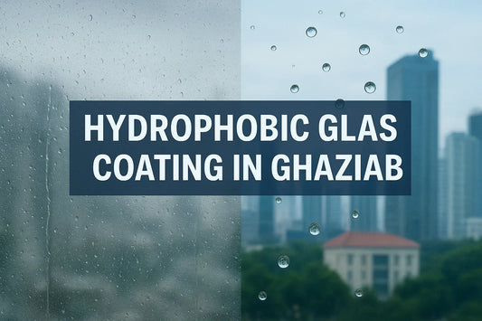 Hydrophobic Glass Coating in Ghaziabad