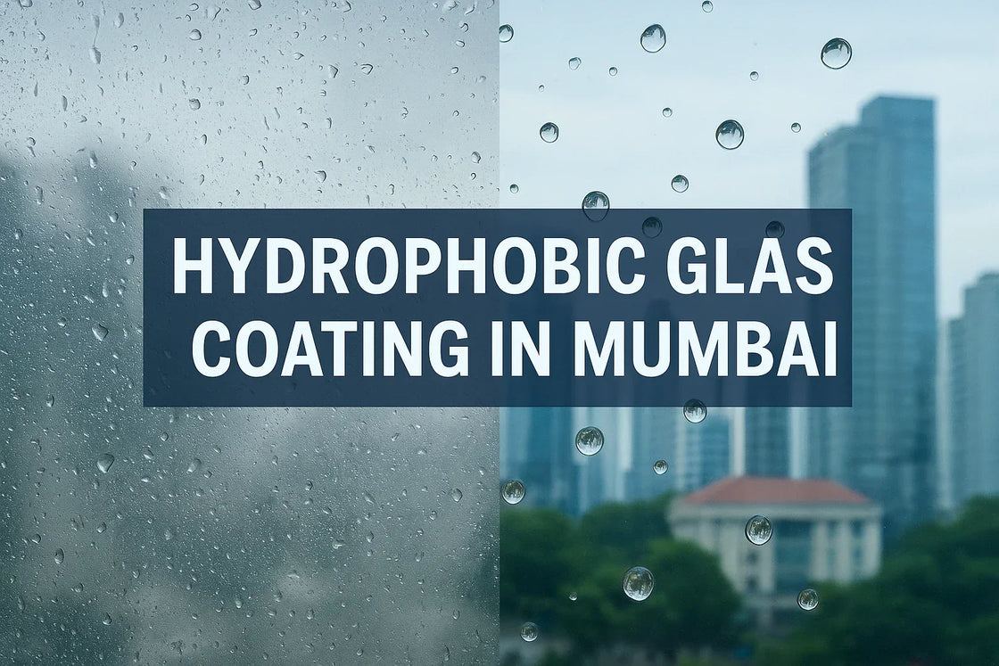 Hydrophobic Glass Coating in Mumbai | Long-Lasting Glass Protection ...