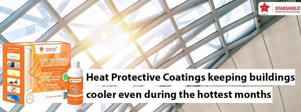 Beat the Heat in Murtijapur: The Benefits of StarShield Heat Protective Coatings